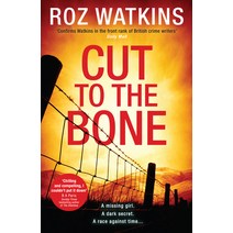 Cut to the Bone (a Di Meg Dalton Thriller Book 3) Paperback, HQ