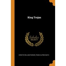 (영문도서) King Trojan Paperback, Franklin Classics, English, 9780342159697