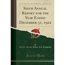 Sixth Annual Report for the Year Ended December 31 1922 (Classic Reprint) Paperback, Forgotten Books