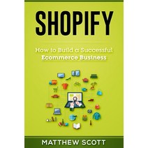 Shopify: How to Build a Successful Ecommerce Business Paperback, Platinum Press LLC, English, 9781951339364