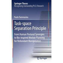(영문도서) Task-Space Separation Principle: From Human Postural Synergies to Bio-Inspired Motion Plannin... Hardcover, Springer, English, 9789811303524