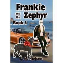 Frankie and the Zephyr Paperback, Independently Published, English, 9798673595541