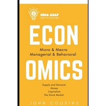 (영문도서) MBA ASAP Economics: Micro Macro Managerial & Behavioral Paperback, Independently Published, English, 9798525237094