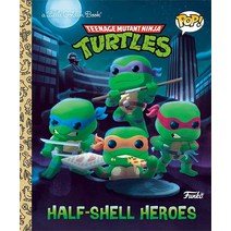 Teenage Mutant Ninja Turtles: Half-Shell Heroes (Funko Pop!) (Little Golden Book)