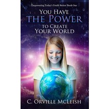 (영문도서) You Have the Power to Create Your World Paperback, Hcp Book Publishing, English, 9781949343090