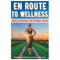 (영문도서) En Route To Wellness: Quick Guide To Health & Wellness Paperback, Independently Published, English, 9798377292081