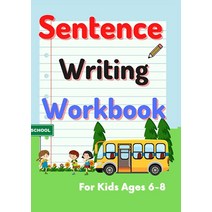 SENTENCE WRITING WORKBOOK FOR AGES 6-8:: CREATIVE WRITING FOR CHILDREN [Paperback]