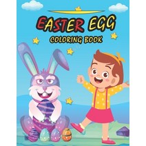 Easter Egg Coloring Book: Easter Coloring Book for Your Kids Paperback, Independently Published, English, 9798731745826