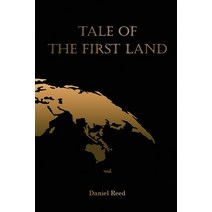 (영문도서) Tale of the First Land Paperback, Daniel Reed, English, 9781915424471