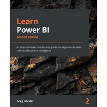 (영문도서) Learn Power BI - Second Edition: A comprehensive step-by-step guide for beginners to learn r... Paperback, Packt Publishing, English, 9781801811958