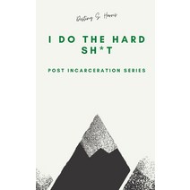 I Do The Hard Sh*T: Yes I Can! Paperback, Independently Published