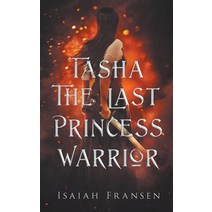 (영문도서) Tasha The Last Princess Warrior Paperback, Isaiah Fransen, English, 9798215910092
