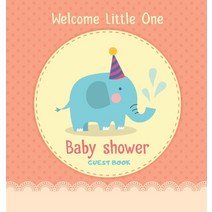 Welcome Little One Baby Shower Guest Book: Cute Elephant Baby Boy Sign in Book Advice for Parents W... Hardcover, Casiope Tamore