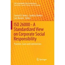 (영문도서) ISO 26000 - A Standardized View on Corporate Social Responsibility: Practices Cases and Cont... Paperback, Springer, English, 9783030064815