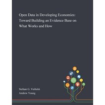 Open Data in Developing Economies: Toward Building an Evidence Base on What Works and How Paperback, Saint Philip Street Press, English, 9781013288869