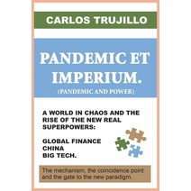 PANDEMIC ET IMPERIUM. (Pandemic and Power): A world in chaos and the rise of the new real superpower... Paperback, Independently Published, English, 9798569379392