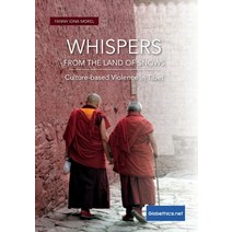 (영문도서) Whispers from the Land of Snows. Culture-based Violence in Tibet Paperback, Globethics.Net, English, 9782889314195