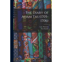 (영문도서) The Diary of Adam Tas (1705-1706) Paperback, Legare Street Press, English, 9781016677127