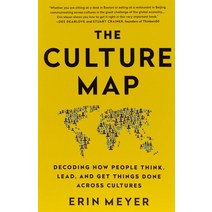 The Culture Map:Decoding How People Think Lead and Get Things Done Across Cultures, PublicAffairs
