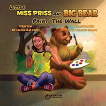 Little Miss Priss and Big Bear Paint the Wall Paperback, Imperium Publishing, English, 9781643180328