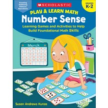 (영문도서) Play & Learn Math: Number Sense: Learning Games and Activities to Help Build Foundational Math Skills Paperback, Scholastic Teaching Resources