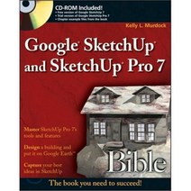 Google SketchUp & SketchUp Pro 7 Bible, John Wiley & Sons