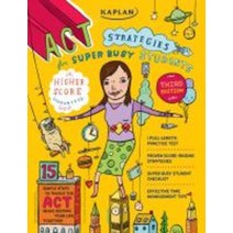 ACT STRATEGIES FOR SUPER BUSY STUDENTS, Kaplan