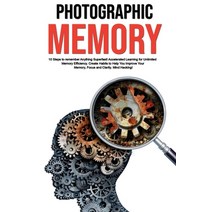 Photographic Memory: 10 Steps to remember Anything Superfast! Accelerated Learning for Unlimited Mem... Hardcover, Vaclav Vrbensky