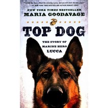 Top Dog: The Story of Marine Hero Lucca, E P Dutton