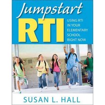 Jumpstart RTI: Using RTI in Your Elementary School Right Now, Corwin Pr