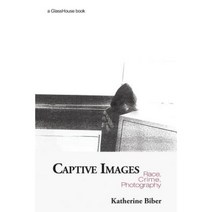 Captive Images: Race Crime Photography Paperback, Routledge Cavendish