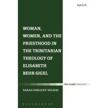 Woman Women and the Priesthood in the Trinitarian Theology of Elisabeth Behr-Sigel Paperback, Bloomsbury Publishing PLC