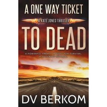 A One Way Ticket to Dead: Kate Jones Thriller (#7) Paperback, Duct Tape Press