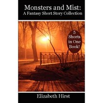 Monsters and Mist: A Fantasy Short Story Collection: Pop Seagull Publishing Paperback, Createspace