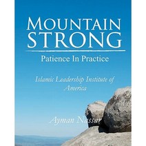 Mountain Strong: Patience in Practice: For Muslim and Non-Muslim Pre-Teens Paperback, Intercontinental Networks Press