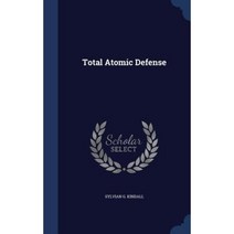 Total Atomic Defense Hardcover, Sagwan Press
