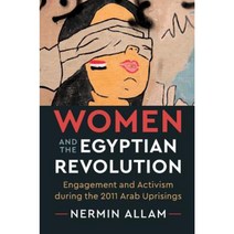 Women and the Egyptian Revolution: Engagement and Activism During the 2011 Arab Uprisings Hardcover, Cambridge University Press