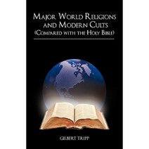 Major World Religions and Modern Cults (Compared with the Holy Bible) Paperback, Outskirts Press