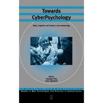 Towards Cyberpsychology: Mind Cognition and Society in the Internet Age Hardcover, IOS Press
