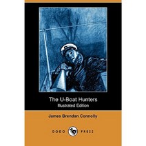 The U-Boat Hunters (Illustrated Edition) (Dodo Press) Paperback, Dodo Press