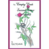 The Empty Nest the Second Time Around Paperback, iUniverse