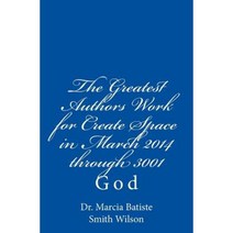 The Greatest Authors Work for Create Space in March 2014 Through 3001: God Paperback, Createspace
