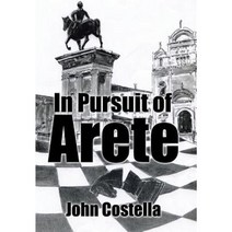 In Pursuit of Arete Hardcover, Authorhouse
