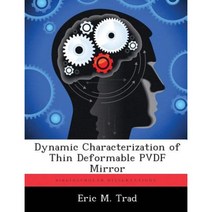 Dynamic Characterization of Thin Deformable Pvdf Mirror Paperback, Biblioscholar