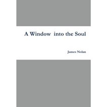A Window Into the Soul Hardcover, Lulu.com