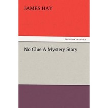 No Clue a Mystery Story Paperback, Tredition Classics