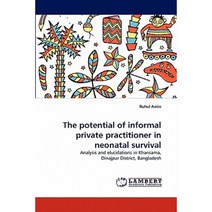 The Potential of Informal Private Practitioner in Neonatal Survival Paperback, LAP Lambert Academic Publishing