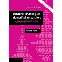 Statistical Modeling for Biomedical Researchers: A Simple Introduction to the Analysis of Complex Data Hardcover, Cambridge University Press