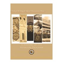A History of the Hexagon Program Paperback, Createspace Independent Publishing Platform