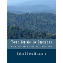 Your Guide to Oneness: The Power of Creation Paperback, Createspace Independent Publishing Platform